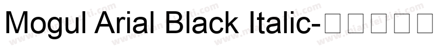 Mogul Arial Black Italic字体转换